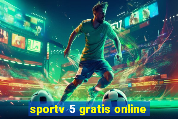 sportv 5 gratis online